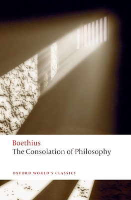 The Consolation of Philosophy (Oxford World's Classics) By Boethius, P. G. Walsh (Translator) Cover Image