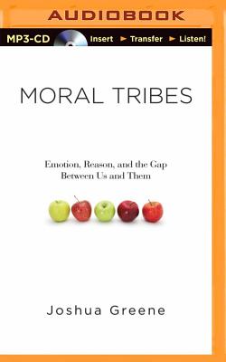 Moral Tribes: Emotion, Reason, and the Gap Between Us and Them Cover Image