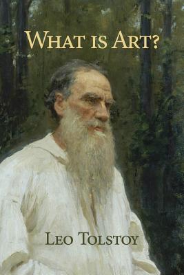What is Art? By Aylmer Maude (Translator), Mark Diederichsen (Editor), Leo Tolstoy Cover Image