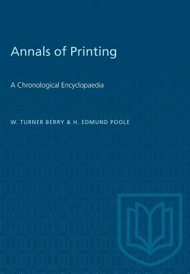 Annals of Printing: A Chronological Encyclopaedia (Heritage) Cover Image