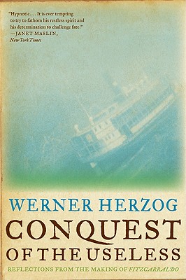 Conquest of the Useless: Reflections from the Making of Fitzcarraldo Cover Image