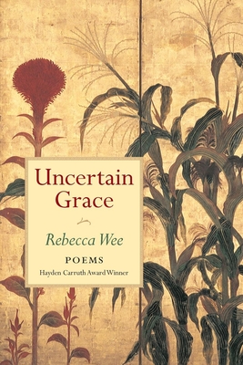 Cover for Uncertain Grace (Hayden Carruth Award for New and Emerging Poets)