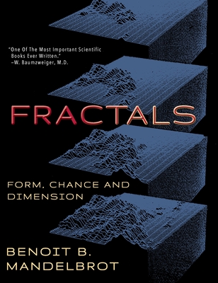 Fractals: Form, Chance and Dimension By Benoit B. Mandelbrot Cover Image