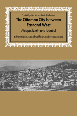 Cover for The Ottoman City Between East and West