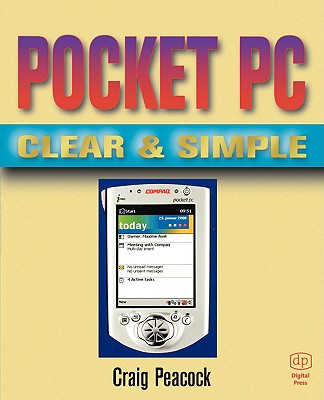 Pocket PC Clear and Simple (Clear & Simple (Digital)) By Craig Peacock Cover Image