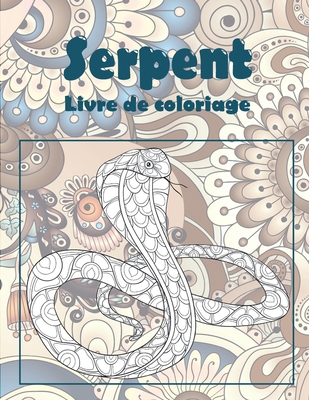 Serpent - Livre de coloriage By Manon Brière Cover Image