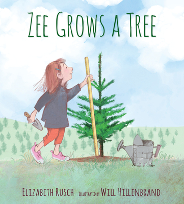 Zee Grows a Tree By Elizabeth Rusch, Will Hillenbrand (Illustrator) Cover Image