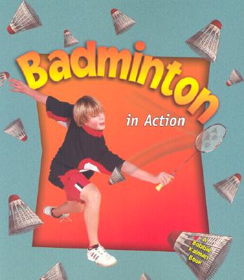 Badminton in Action (Sports in Action) Cover Image