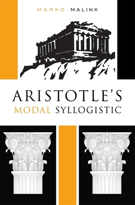 Aristotle's Modal Syllogistic By Marko Malink Cover Image