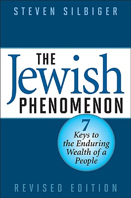 The Jewish Phenomenon: Seven Keys to the Enduring Wealth of a People Cover Image