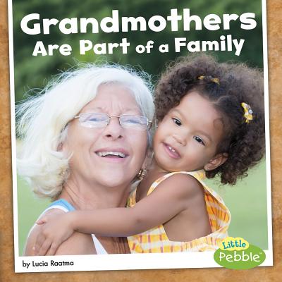 Grandmothers Are Part of a Family (Our Families) Cover Image