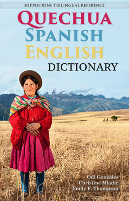 Quechua-Spanish-English Dictionary: A Hippocrene Trilingual Reference Cover Image