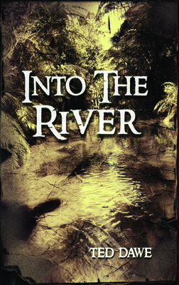 Into the River (Devon Santos) By Ted Dawe Cover Image