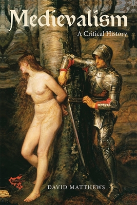 Medievalism: A Critical History Cover Image