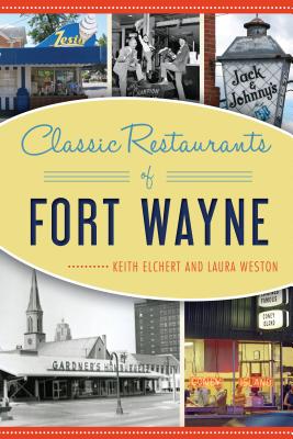 Classic Restaurants of Fort Wayne (American Palate) Cover Image