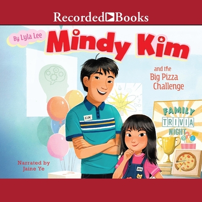 Mindy Kim and the Big Pizza Challenge By Lyla Lee, Dung Ho (Contribution by), Jaine Ye (Read by) Cover Image