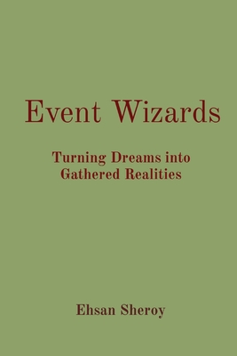 Event Wizards: Turning Dreams into Gathered Realities Cover Image