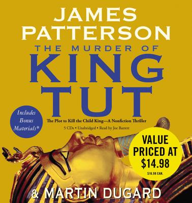 The Murder of King Tut By James Patterson, Martin Dugard, Joe Barrett (Read by) Cover Image