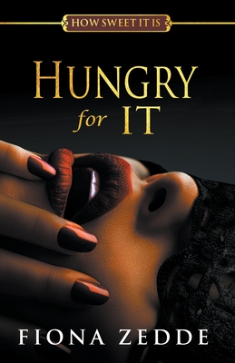 Hungry for It (How Sweet It Is #2)