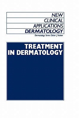 Treatment in Dermatology (New Clinical Applications: Dermatology #4)
