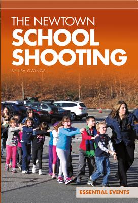 The Newtown School Shooting (Essential Events Set 9) Cover Image