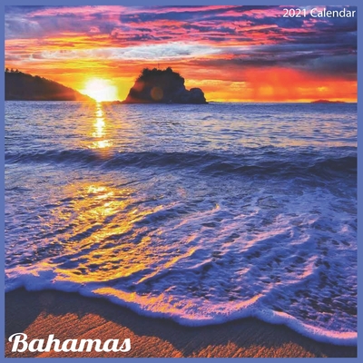 Bahamas 2021 Calendar: Official Bahamas 2021 Wall Calendar Cover Image