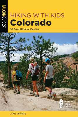 Hiking with Kids Colorado: 52 Great Hikes for Families Cover Image