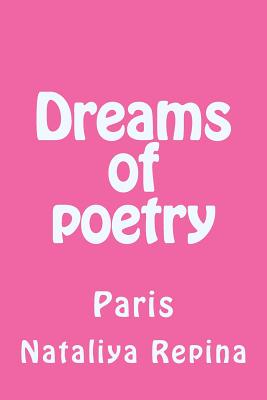Dreams of Poetry: Paris By Nataliya Repina Cover Image