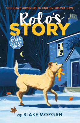 Rolo's Story (Dog's Eye View) By Blake Morgan, David Dean (Illustrator) Cover Image