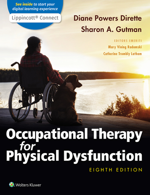 Occupational Therapy for Physical Dysfunction By Diane Dirette, Sharon A. Gutman Cover Image