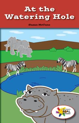 At the Watering Hole (Rosen Real Readers: Stem and Steam Collection) Cover Image