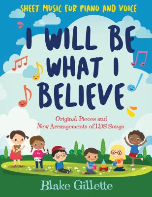 I Will Be What I Believe By Blake Gilette Cover Image