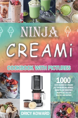 Simple Ninja CREAMi Cookbook with Pictures: 1000 Days Classic Ice