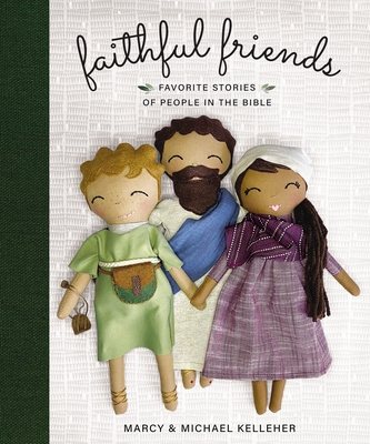 Faithful Friends: Favorite Stories of People in the Bible Cover Image