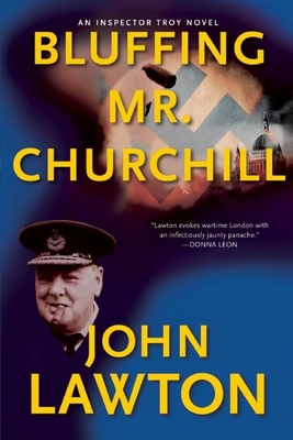 Bluffing Mr. Churchill By John Lawton Cover Image