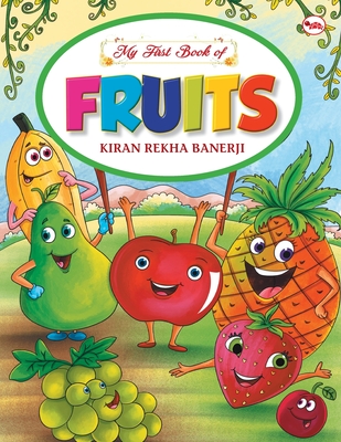 My First Book of Fruits By Banerji Kiran Rekha Cover Image