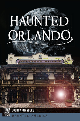 Haunted Orlando (Haunted America)