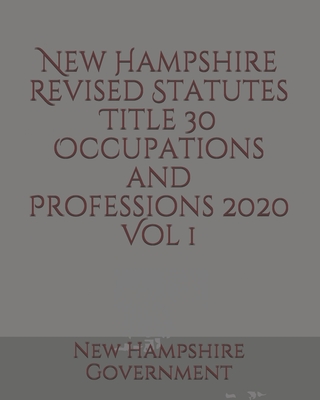 New Hampshire Revised Statutes Title 30 Occupations and Professions Vol 1 Cover Image