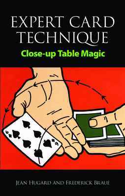 Expert Card Technique (Dover Magic Books) By Jean Hugard, Frederick Braué Cover Image