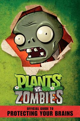 Plants vs. Zombies: Official Guide to Protecting Your Brains Cover Image