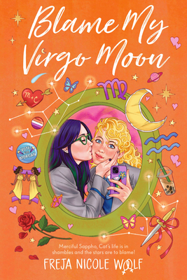 Blame My Virgo Moon (Never Trust a Gemini) By Freja Nicole Woolf Cover Image