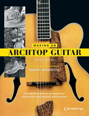Making an Archtop Guitar By Robert Benedetto Cover Image