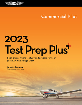 2023 Commercial Pilot Test Prep Plus: Book Plus Software to Study and Prepare for Your Pilot FAA Knowledge Exam By ASA Test Prep Board Cover Image