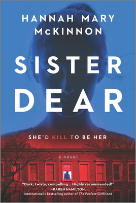 Sister Dear By Hannah Mary McKinnon Cover Image