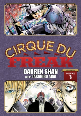 Cirque Du Freak: The Manga, Vol. 3: Omnibus Edition (Cirque du Freak: The Manga Omnibus Edition #3)