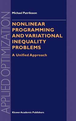 Nonlinear Programming and Variational Inequality Problems: A Unified Approach (Applied Optimization #23)