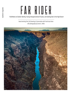 Far Rider: Field Notes on Gender Identity, Facing Intergenerational Trauma, and Seeking Awe in the High Desert (The Wayfarer Magazine)