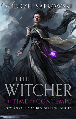 The Time of Contempt (The Witcher #4) By Andrzej Sapkowski, David French (Translated by) Cover Image