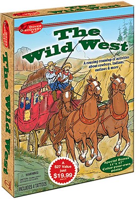 The Wild West Discovery Kit (Dover Discovery Kit) By Dover Publications Inc, Gary Zaboly (Illustrator) Cover Image