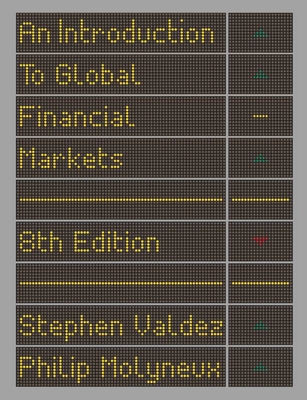 An Introduction to Global Financial Markets By Stephen Valdez, Philip Molyneux Cover Image